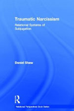 cover book: Traumatic Narcissism: Relational System of Subjugation