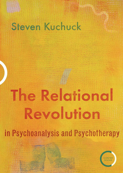 Kuchuck The Relational Revolution In Psychoanalysis And Psychotherapy