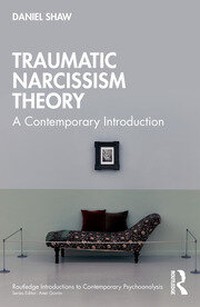 Traumatic Narcissism Theory: A Contemporary Introduction cover