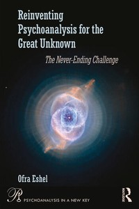 Reinventing Psychoanalysis for the Great Unknown cover